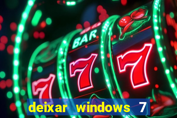 deixar windows 7 mais rapido